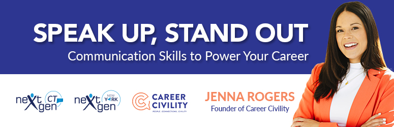NextGen NY & CT Career Builder: Speak Up, Stand Out