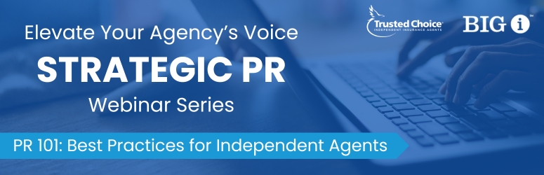 PR 101: Best Practices for Independent Agents